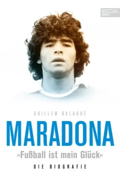 Edel Sports Sport & Abenteuer-Maradona "Fußball ist mein Glück"
