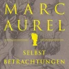 Anaconda Verlag Religion & Philosophie|Philosophie-Marc Aurel. Selbstbetrachtungen