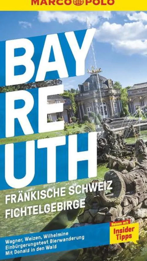 Mairdumont Reiseführer-MARCO POLO Reiseführer Bayreuth, Fränkische Schweiz, Fichtelgebirge