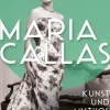 Reclam Philipp Jun. Musik, Film, Theater-Maria Callas. Kunst und Mythos | Die Biographie der bedeutendsten Opernsängerin des 20. Jahrhunderts