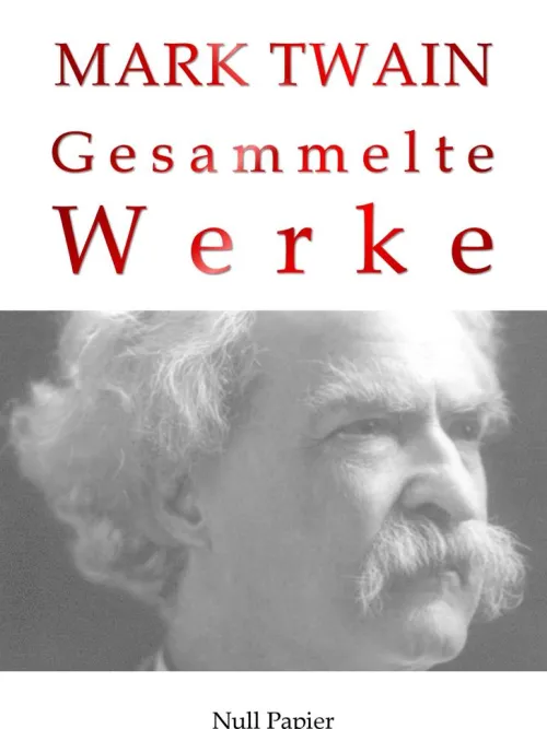 Null Papier Verlag Gesamtausgaben-Mark Twain