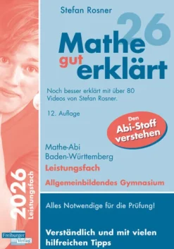 Freiburger Verlag Abi Trainer·Mathematik*Mathe gut erklärt 2026 Leistungsfach Baden-Württemberg Gymnasium