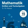 Bibliograph. Instit. GmbH Abi Trainer·Mathematik*Mathe in 15 Min - Größen und Textaufgaben 5./6. Klasse