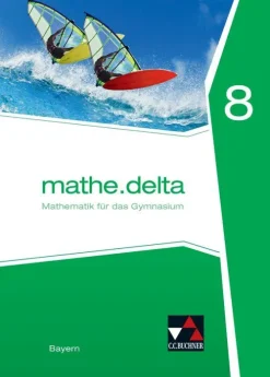 Buchner, C.C. Verlag Nach Fächern·Mathematik-mathe.delta 8 Schülerband Bayern