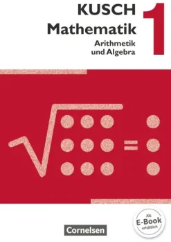 Mathematik 01. Arithmetik und Algebra. Schülerbuch*Cornelsen Verlag GmbH