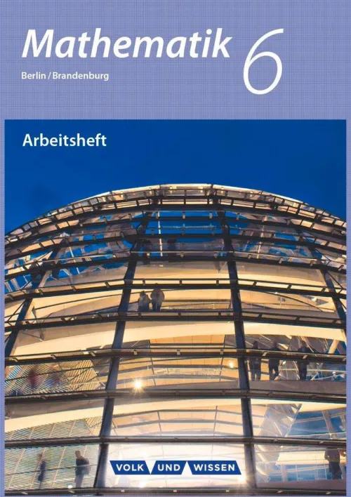 Cornelsen Verlag GmbH Nach Fächern·Mathematik|Nach Bundesländern·Brandenburg*Mathematik - Grundschule Berlin/Brandenburg 6. Schuljahr - Arbeitsheft mit eingelegten Lösungen