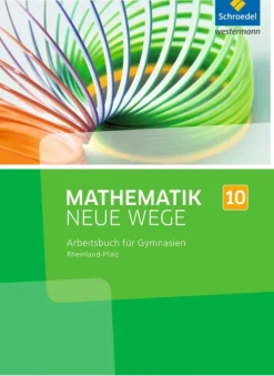 Schroedel Verlag GmbH Nach Schulform·Sekundarstufe-Mathematik Neue Wege SI 10. Arbeitsbuch. Rheinland-Pfalz