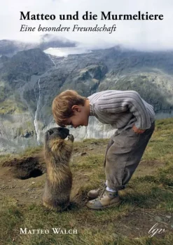 Matteo und die Murmeltiere*Lebensgeschenke-Verlag