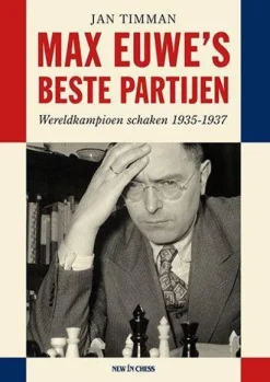 NEW IN CHESS Niederländische Bücher-Max Euwe's Beste Partijen
