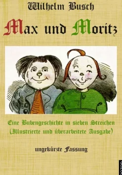 Max und Moritz: Eine Bubengeschichte in sieben Streichen*Ebozon Verlag Sale