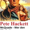 Uksak E-Books Wildwestromane-McQuade - Wer den Wind sät ... Pete Hackett Western Edition 272
