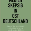 Medienskepsis in Ostdeutschland*Herbert von Halem Verlag Outlet