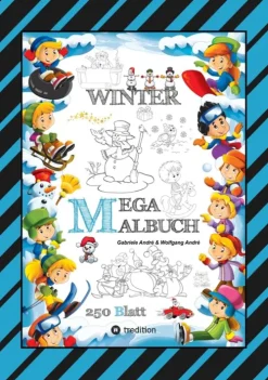MEGA MALBUCH - MÄRCHENHAFTE WINTERMOTIVE - LUSTIGE AUSMALVORLAGEN - WINTERLANDSCHAFT - SPORT - TIERE - HÄUSER*tredition Clearance