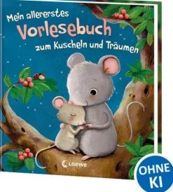 Mein allererstes Vorlesebuch zum Kuscheln und Träumen*Loewe Verlag GmbH