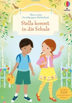 Usborne Verlag Stickerhefte*Mein erstes Anziehpuppen-Stickerbuch: Stella kommt in die Schule