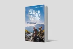 Malik Verlag Reiseberichte|Orte & Länder-Mein Glück hat vier Pfoten