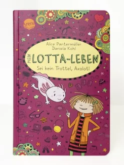 Mein Lotta-Leben (21). Sei kein Trottel, Axolotl*Arena Verlag GmbH Hot