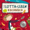Mein Lotta-Leben. Das Kochbuch*Christian Verlag GmbH New
