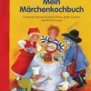 Kinder Anaconda Verlag Für Babys Und Kinder-Mein Märchenkochbuch