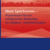 Mein Sportverein - Praxiswissen für ein erfolgreiches Marketing im Amateur- und Breitensport*Schmidt, Erich Verlag Discount