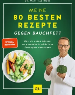 Graefe und Unzer Verlag Vollwertküche|Kochbücher Nach Zutaten*Meine 80 besten Rezepte gegen Bauchfett