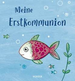 Meine Erstkommunion Erinnerungsalbum Fisch*Herder Verlag GmbH Best