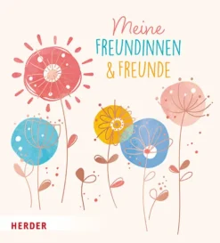 Meine Freundinnen und Freunde Floral*Herder Verlag GmbH New
