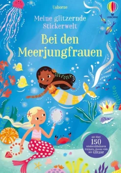 Usborne Verlag Stickerhefte*Meine glitzernde Stickerwelt: Bei den Meerjungfrauen