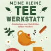 Ulmer Eugen Verlag Wein & Getränke*Meine kleine Teewerkstatt