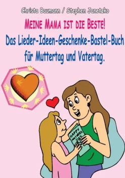 Kinder Verlag Stephen Janetzko Reime & Lieder-Meine Mama ist die Beste