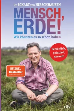 Mensch, Erde! Wir könnten es so schön haben*dtv Verlagsgesellschaft Best