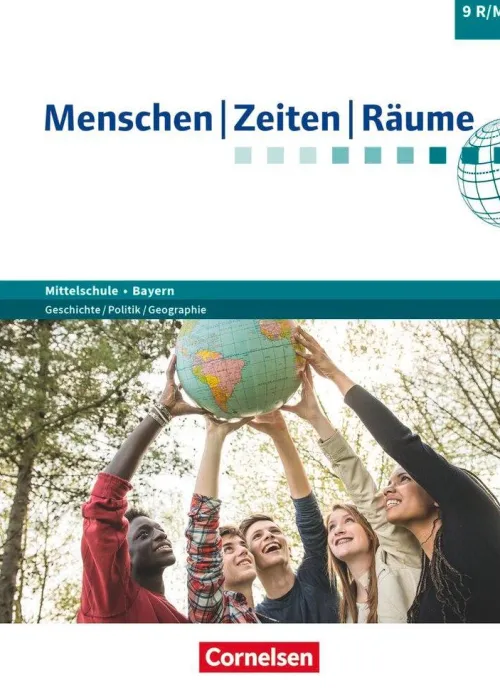 Menschen-Zeiten-Räume 9. Jahrgangsstufe - Mittelschule Bayern - Schülerbuch*Cornelsen Verlag GmbH Online