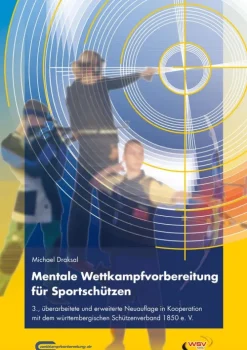 Draksal Fachverlag Business & Karriere-Mentale Wettkampfvorbereitung für Sportschützen