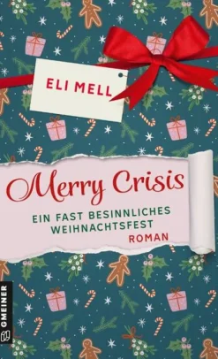 Gmeiner Verlag Humor-Merry Crisis - ein fast besinnliches Weihnachtsfest