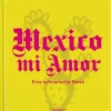 Callwey GmbH Kochbücher Nach Ländern*Mexico mi Amor