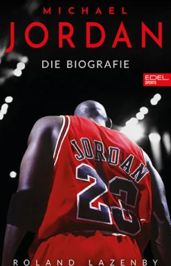 Edel Sports Sport & Abenteuer-Michael Jordan. Die Biografie