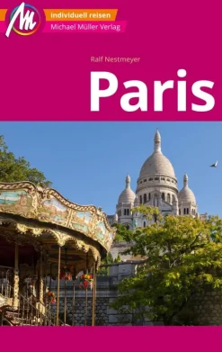 Michael Müller Verlag Hotel- & Restaurantführer-MICHAEL MÜLLER REISEFÜHRER Paris MM-City