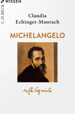 C.H. Beck Kunst & Architektur|Musik, Film & Kunst*Michelangelo