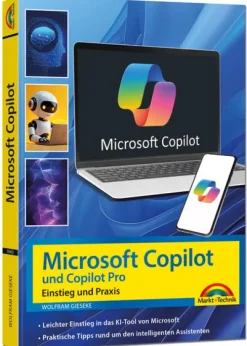 Markt+Technik Verlag Technik|Informatik & Edv*Microsoft Copilot und Copilot Pro - Einstieg und Praxis