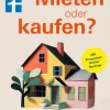 Stiftung Warentest Geld & Finanzen*Mieten oder kaufen? - Ratgeber und Entscheidungshilfe für den Immobilienkauf