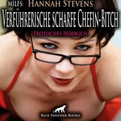 blue panther books Romane·Gesamtausgaben*MILFS: Verführerische scharfe Chefin-Bitch | Erotik Audio Story | Erotisches Hörbuch Audio-CD