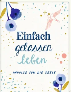 Coppenrath Kommunion & Konfirmation-Mini-Hardcover - Einfach gelassen leben