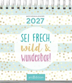 Ars Edition GmbH Geburtstagskalender*Mini-Wochenkalender Sei frech, wild und wunderbar! 2027