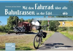 Mit dem Fahrrad über alte Bahntrassen in der Eifel*J.P. Bachem Verlag Sale