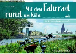 J.P. Bachem Verlag Radreisen & Radtouren*Mit dem Fahrrad rund um Köln