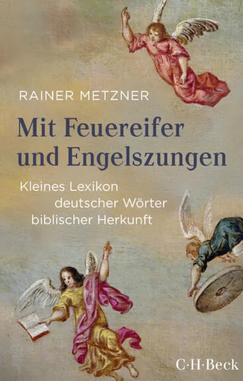 C.H. Beck Sachbücher|Sprachwissenschaften*Mit Feuereifer und Engelszungen