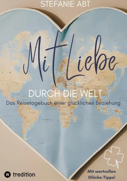 Mit Liebe durch die Welt*tredition Online