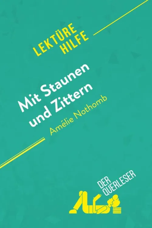 derQuerleser.de Lexika & Sprachen-Mit Staunen und Zittern von Amélie Nothomb (Lektürehilfe)