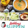 Edition Lempertz Vegetarisch|Thermomix®-mixtipp: Lieblings-Suppen