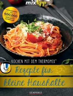 Edition Lempertz Thermomix®-mixtipp: Rezepte für kleine Haushalte